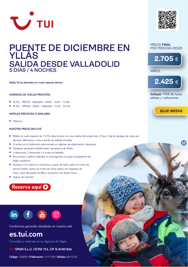 Blue Weeks. Puente de diciembre en Laponia - Ylls. 5 das / 4 noches. 05 DIC desde Valladolid desde 2.705 € 