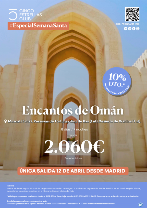 10% dto. reserv hasta 31.12.24. S.STA Encantos de Omn dsd 2.060 € 8d/7n Unica salida 12 abril dsd Madrid