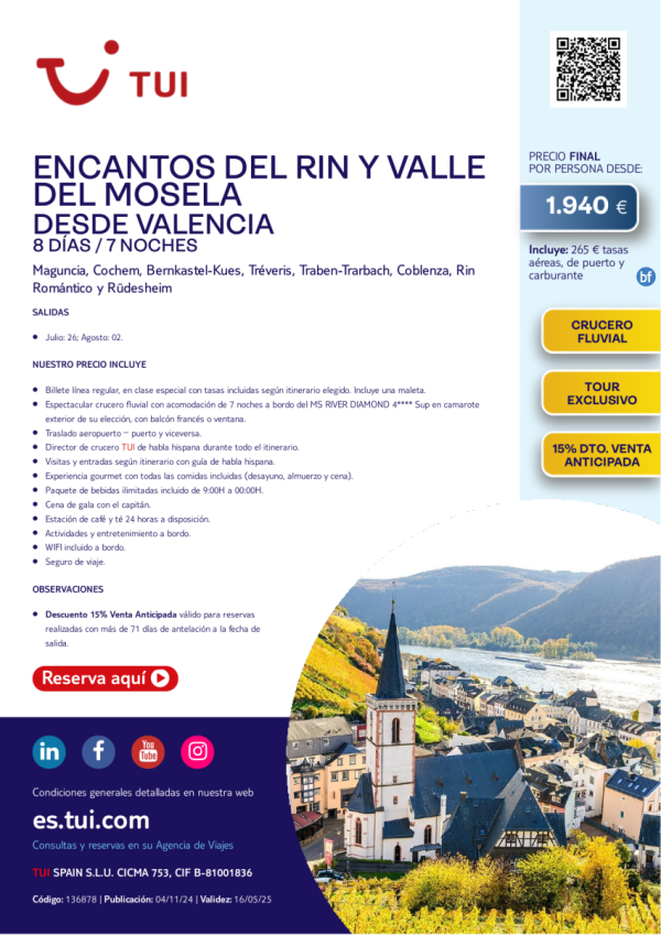 Crucero Fluvial. Encantos del Rin y Valle del Mosela. 8 das / 7 noches. 15% Dto VA. Desde Valencia desde 1.940 € 