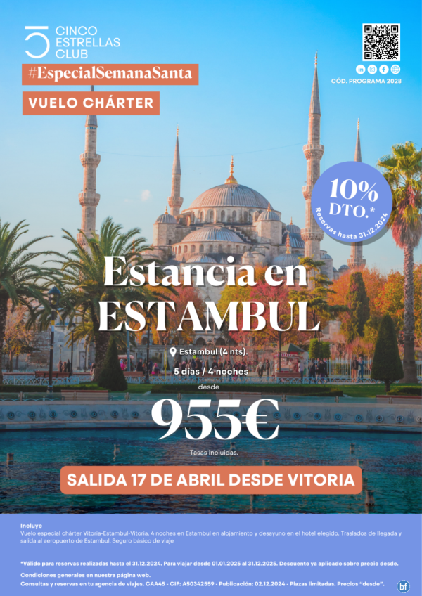 10%dto. resrv. hsta31.12.24. SEMANA SANTA.Estanc. Estambul dsd 955 € 5d/4n  sal charter 17 abril dsd Vitoria