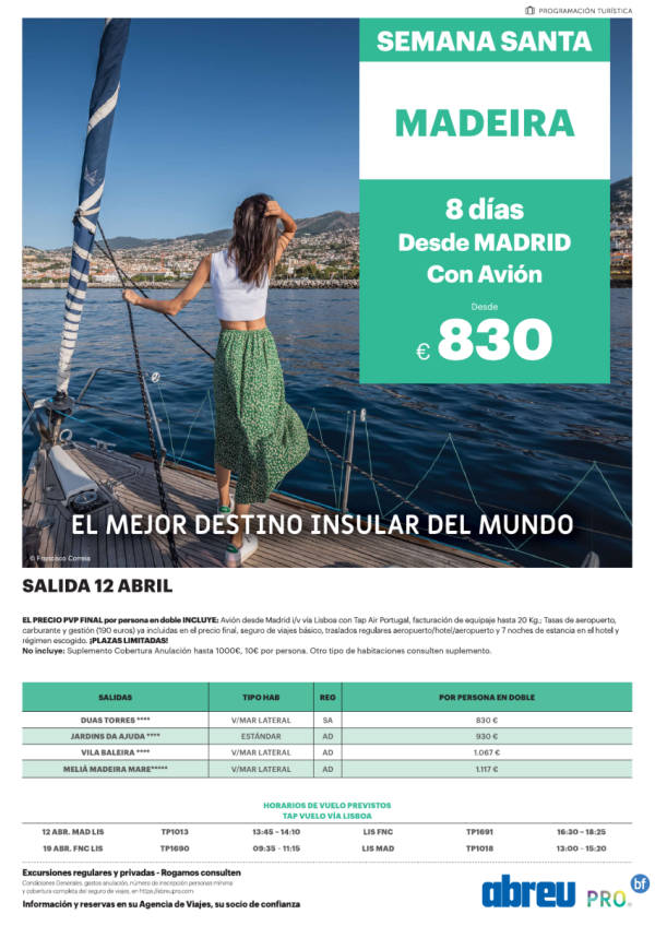 Madeira S Santa desde  Madrid  salida 12 Abril 8 dias 830 € 