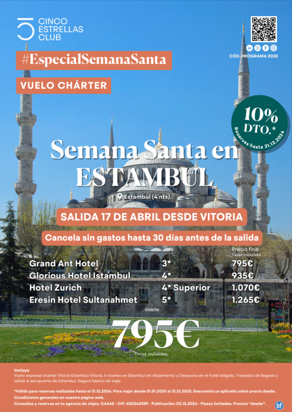 10%dto. hsta31.12.24.SEMANA SANTA.Estambul dsd 795 € 5d/4n sal charter 17.4 dsd Vitoria Clx 30das antes salida