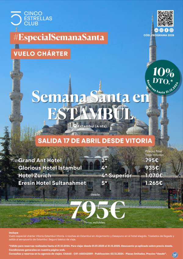 10%dto. hsta 31.12.24. SEMANA SANTA. Estancia Estambul dsd 795 € 5d/4n sal  vuelo chrter 17 abril dsd Vitoria