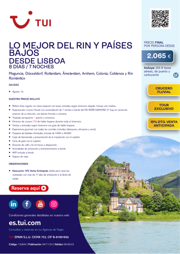 Crucero Fluvial. Lo Mejor del Rin y Pases Bajos. 8 das / 7 noches. 15% Dto. Desde LIS desde 2.065 € 