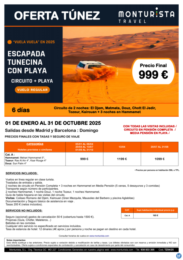 Escapada TUNECINA con Playa**desde 999 € -salida desde Mad y Bcn 6 das-3n Hammamet,1n Douz,1n Tozeur +visitas