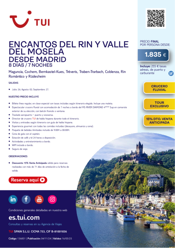 Crucero Fluvial. Encantos del Rin y Valle del Mosela. 8 das / 7 noches. 15% Dto VA. Desde MAD desde 1.835 € 