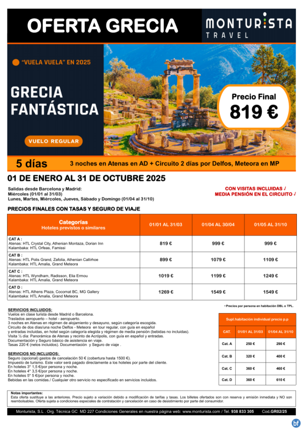 GRECIA FANTSTICA **desde 819 € -5 das: 3 noches atenas ad+ 2 noches circuito mp + visitas incluidas +traslados