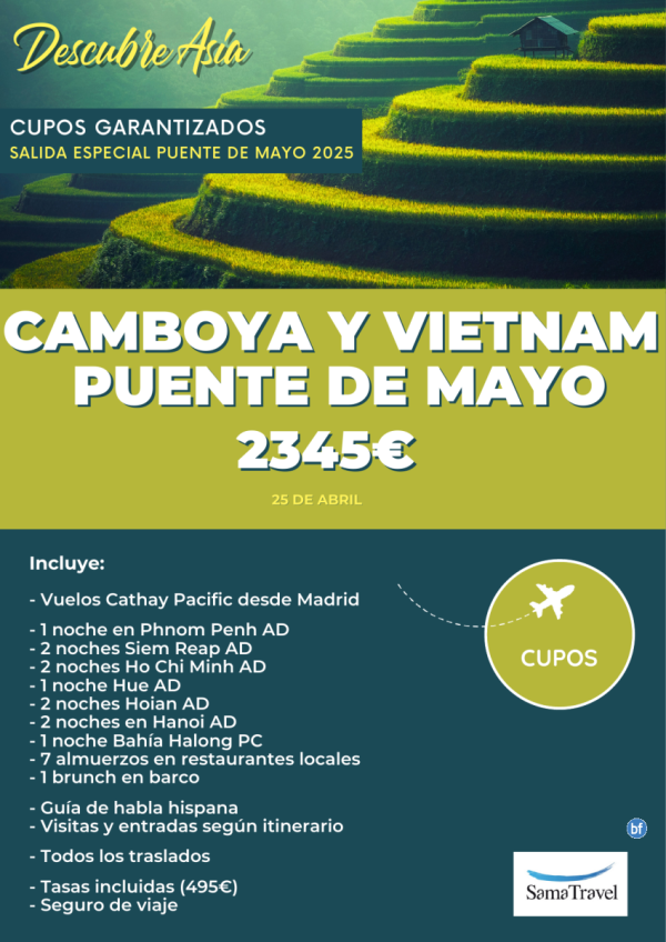 Camboya y Vietnam Puente de Mayo: Circuito de 14 das - Cupos Garantizados desde Madrid 25ABR **Desde 2.345 € **