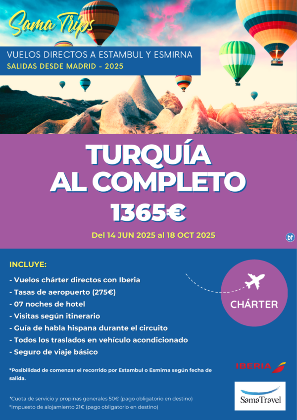 \-Turqua al Completo\- 2025 Circuito 8 das (Capadocia, Pamukkale, Estambul) Chrter Directo IST/ADB*Dsde 1365 € 