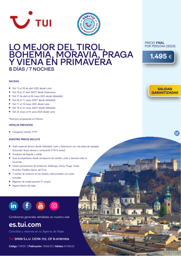 Lo Mejor del Tirol, Bohemia, Moravia, Praga y Viena en Primavera. 8 das / 7 noches. Salidas desde Castilla y Len desde 1.495 € 