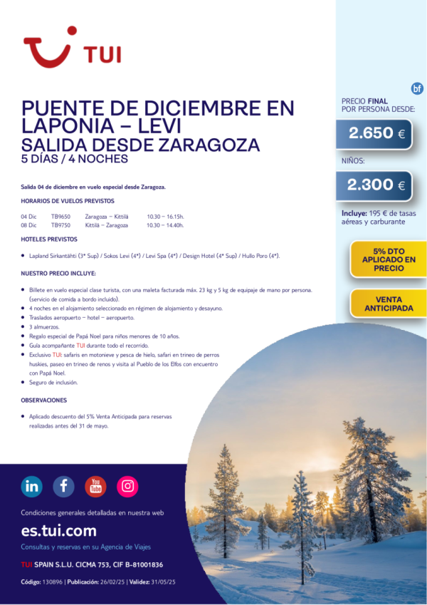 Laponia. Puente de diciembre en Levi. 5 das / 4 noches. 5 Dto VA. 04 DIC desde ZAZ desde 2.650 € 