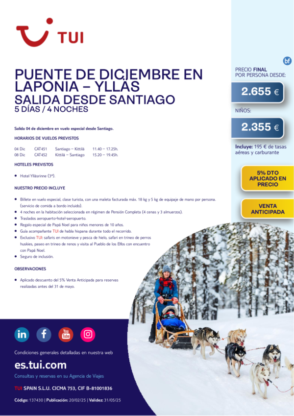 Laponia. Puente de diciembre en Ylls. 5 das / 4 noches. 5% Dto VA. Salida 04 DIC desde Santiago desde 2.655 € 