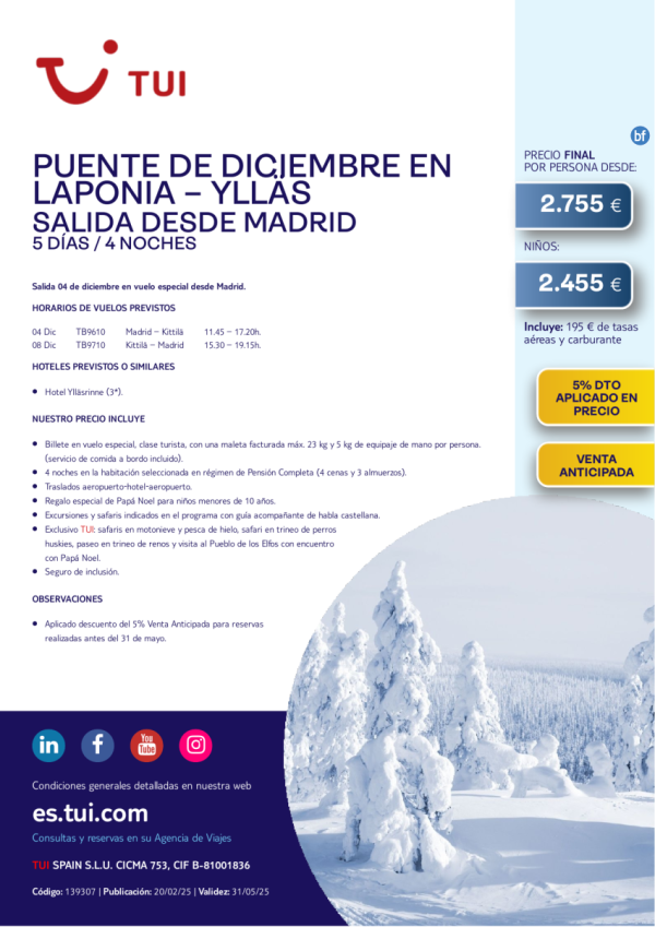 Laponia. Puente de diciembre en Ylls. 5 das / 4 noches. 5% Dto VA. 04 DIC desde MAD desde 2.755 € 