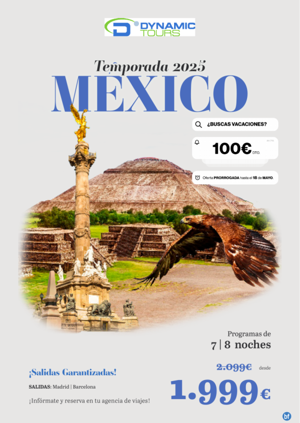 ?Hasta el 18 Mayo  ? MXICO ? 100? de DTO! ? (8/7n) ? Salidas: mad y bcn | 2 € .0?9?9?? desde 1.999 € 
