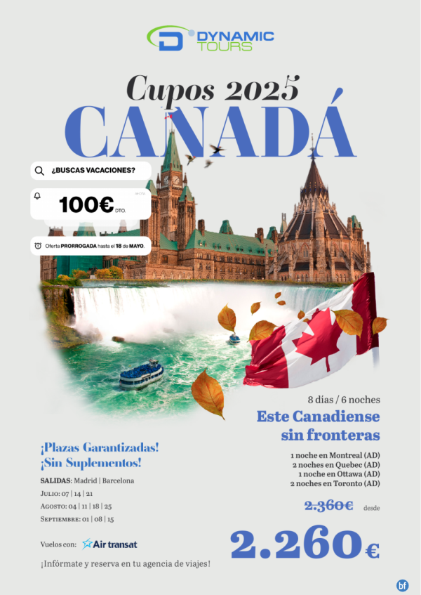 ?Hasta el 18 Mayo ? CANAD ? 100? de DTO! ? (8d/6n) ? Salidas: mad y bcn | 2 € .3?6?0?? desde 2.260 € 