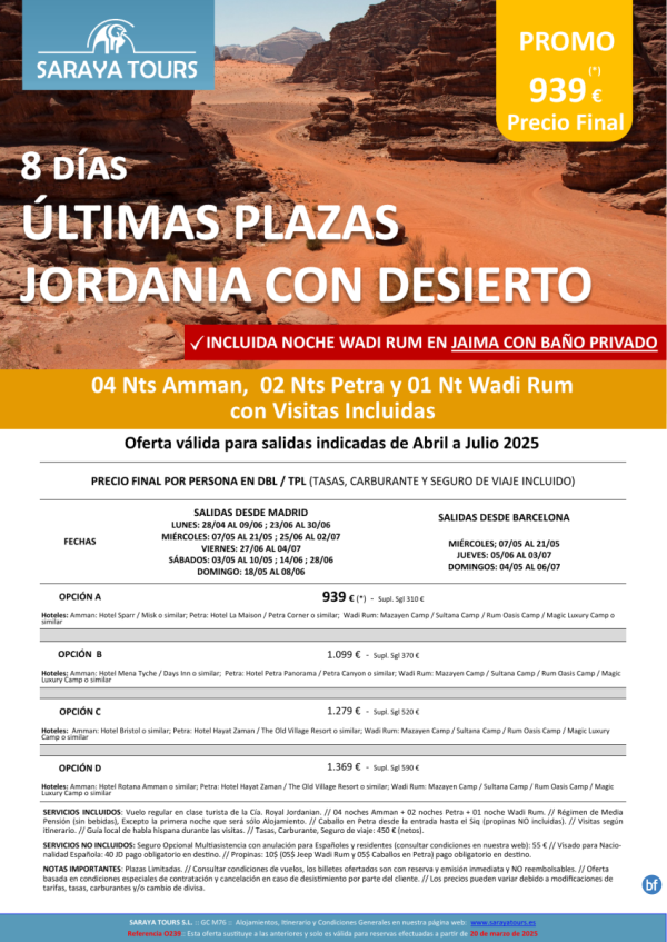 ltimas Plazas Jordania con Desierto 8 d. Abril-Julio *Noche en desierto incluida*Dsd 939 € . Plazas limitadas