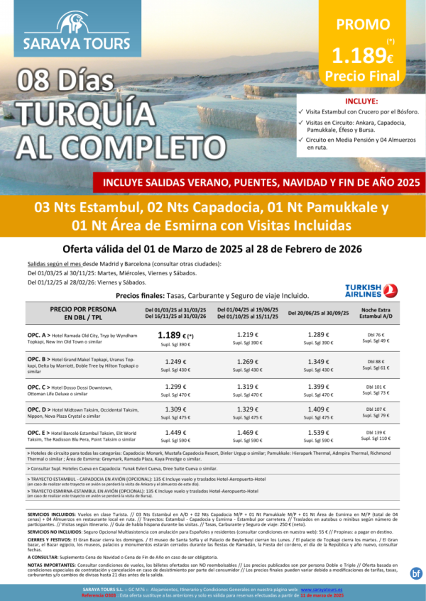 *Plazas Garantizadas* Turqua al Completo 8 das: Estambul, Capadocia, Pamukkale y Esmirna. Consultar fechas.