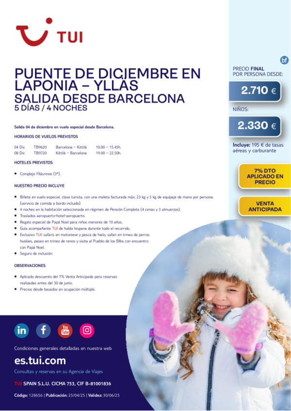 Laponia. Puente de diciembre en Ylls. 5 das / 4 noches. 7% Dto VA. Salida 04 DIC desde BCN desde 2.710 € 