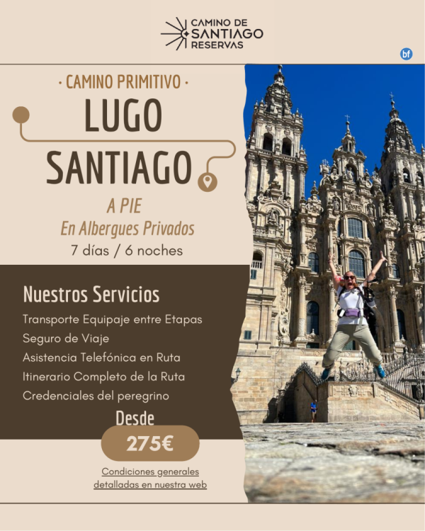 Lugo - Santiago de Compostela a Pie. Camino Primitivo. Albergues Privados. 6 Noches/7 Das. 275 € 