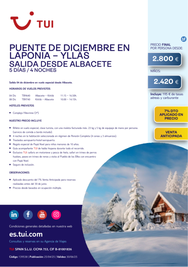 Laponia. Puente de diciembre en Ylls. 5 das / 4 noches. 7% Dto VA. Salida 04 DIC desde Albacete desde 2.800 € 