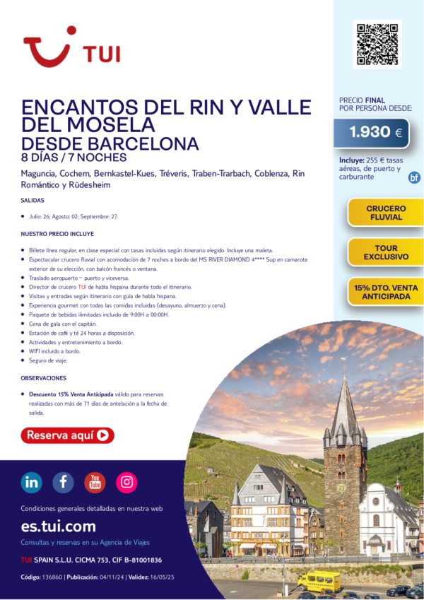 Crucero Fluvial. Encantos del Rin y Valle del Mosela. 8 das / 7 noches. 15% Dto VA. Desde BCN desde 1.930 € 