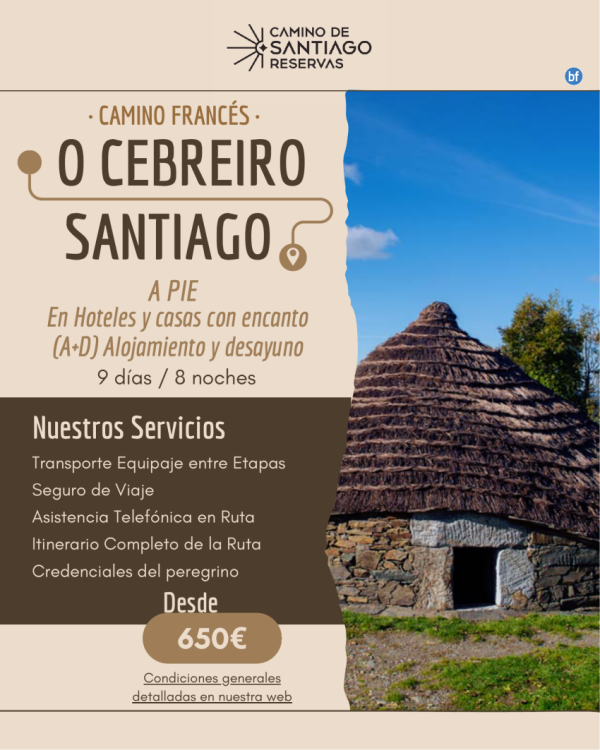 O Cebreiro - Santiago a Pie. Camino Francs. En Hoteles y Casas con Encanto (A+D). 9 Noches/8 Das. 650 € 