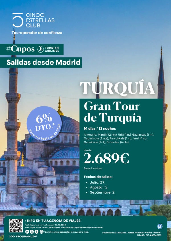 6%Dto. \-Cupos  Turkish dsd Mad\-Gran Tour Turqua 14d/13n dsd 2.689 € sal: Julio: 29 Agosto: 12 Septiembre: 2