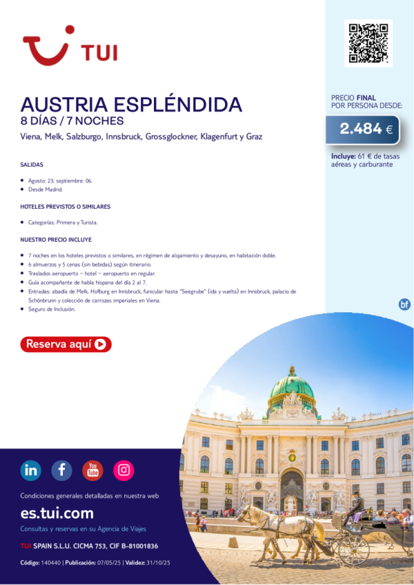 Austria Esplndida. 8 das / 7 noches. Salidas 23 AGO y 06 SEP desde MAD desde 2.484 € 