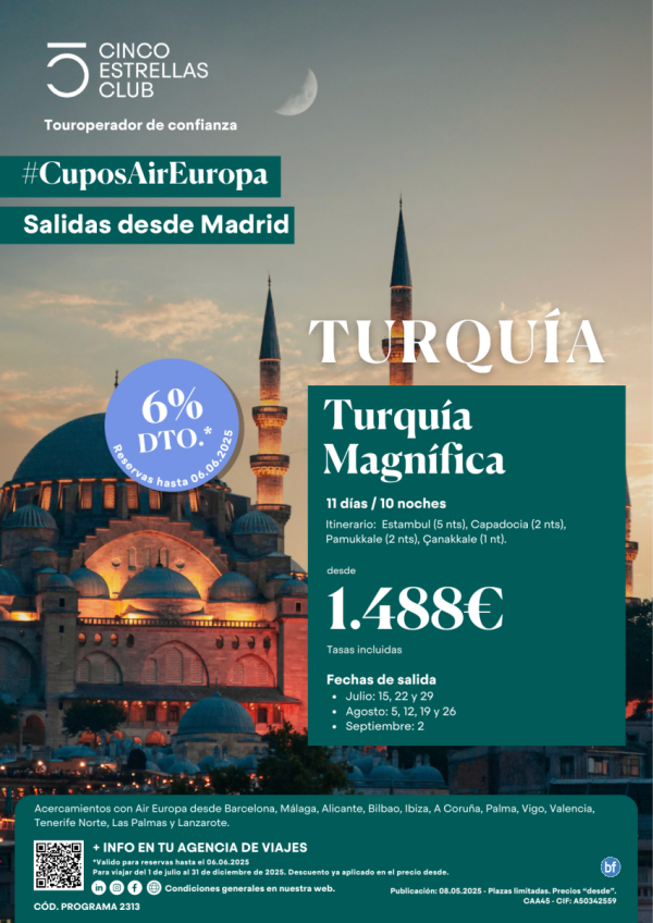 6%dto CuposUX/ Turquia Magnifica dsd 1.488 € 11d/10n sld 15,22,29Julio 5,12,19,26 Agos 02Sept dsd Madrid
