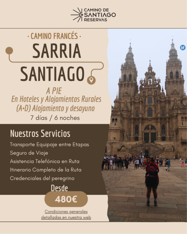 ltimos 100 km. Sarria - Santiago a Pie. Camino Francs. Hoteles y Alojamientos Rurales. 6 Noches/7 Das. 480 € 