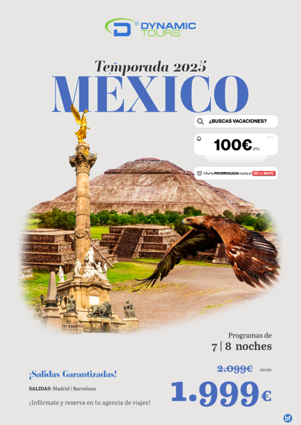 ?? Hasta el 30 Mayo ? MXICO ? 100? de DTO! ? (8/7n) ? Salidas: mad y bcn | 2 € .0?9?9?? desde 1.999 € 