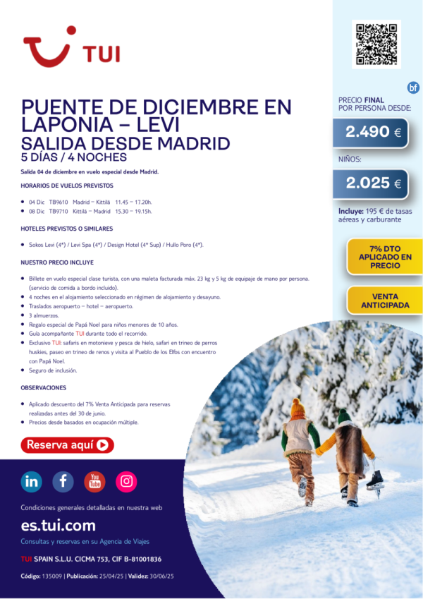 Laponia. Puente de diciembre en Levi. 5 das / 4 noches. 7% Dto VA. 04 DIC desde MAD desde 2.490 € 