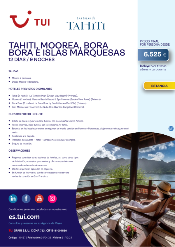 Tahiti, Moorea, Bora Bora e Islas Marquesas. 12 das / 9 noches. Salidas desde MAD y BCN desde 6.525 € 