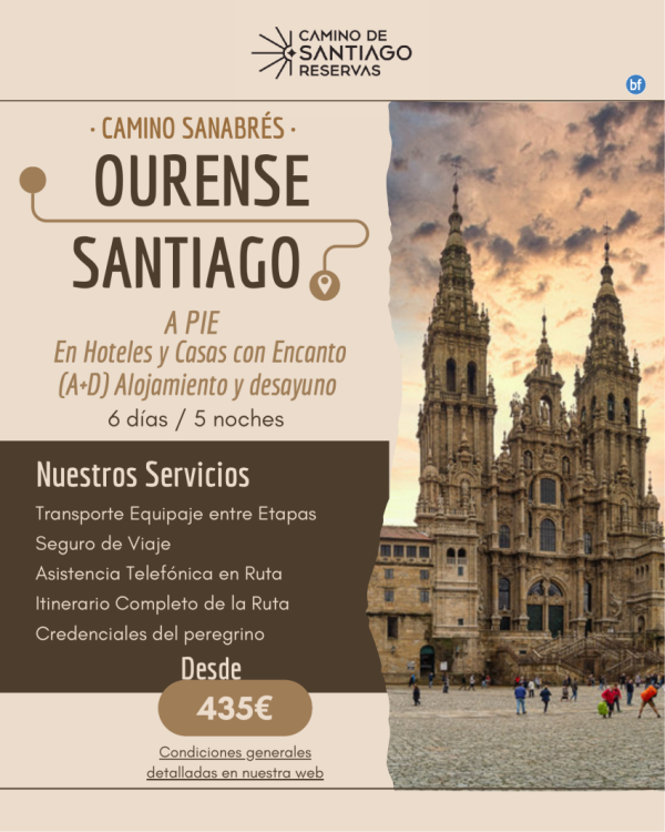 Ourense - Santiago a Pie. Camino Sanabrs. En Hoteles y Casas con Encanto (A+D). 5 Noches/6 Das. 435 € 