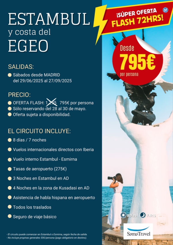OFERTA FLASH! slo reservando 28, 29 y 30 de mayo, con hasta 500 € de descuento en Estambul y Costa del Egeo