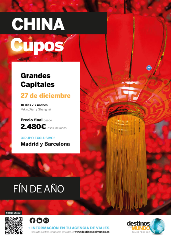 ????Grandes Capitales de China Fin de Ao CUPOS 10 d / 7n origen: Madrid y Barcelona desde 2.480 € ????