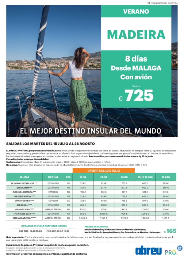 Madeira desde Mlaga vuelo directo salidas martes 15 Jul a 02 Sep 8 das 725 € 