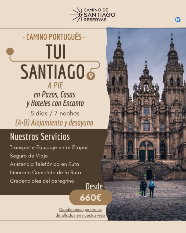 Tui - Santiago de Compostela a Pie. Camino Portugus. 7 Noches/8 Das. Pazos y alojamientos con encanto. 660 € 