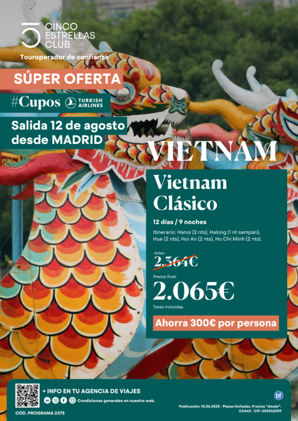Super Oferta ahorra 300 € CuposTK/Vietnam Clasico Precio Final 2.065 € 12d/9n Salida 12 de Agosto desde Madrid
