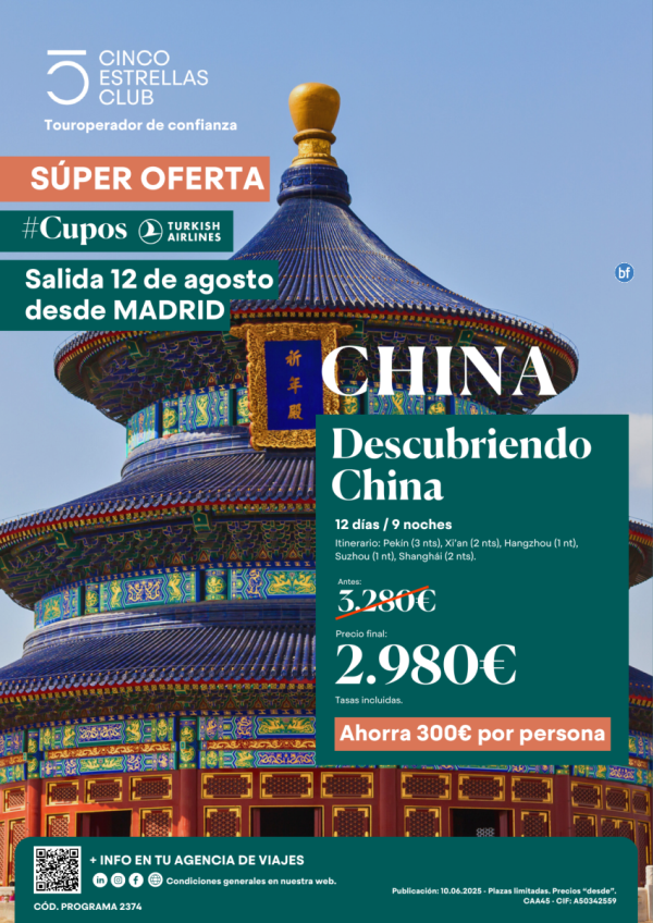 Super Oferta ahorra 300 € CuposTK/Descubriendo China Precio Final 2.980 € 12d/9n Salida 12 Agosto desde Madrid