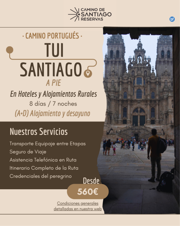 Tui - Santiago de Compostela a Pie. Camino Portugus. 7 Noches/8 Das. Hoteles y Alojamientos Rurales. 560 € 