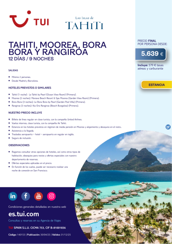 Tahit, Moorea, Bora Bora y Rangiroa. 12 das / 9 noches. Salidas desde MAD y BCN desde 5.639 € 