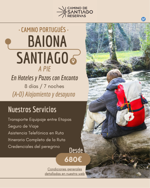 Baiona - Santiago de Compostela a Pie. Camino Portugus. 7 Noches / 8 Das. Hoteles y Pazos con Encanto 680 € 