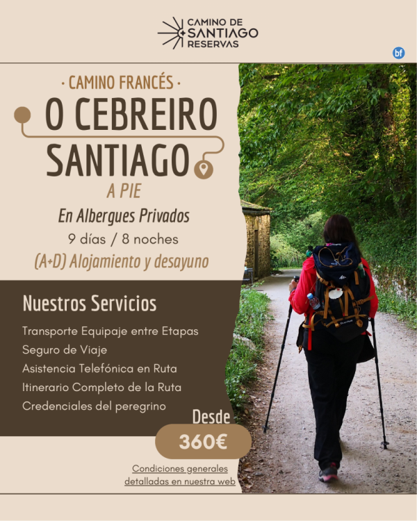 O Cebreiro - Santiago a Pie. Camino Francs. En Albergues Privados (A+D). 9 Noches/8 Das. 360 € 