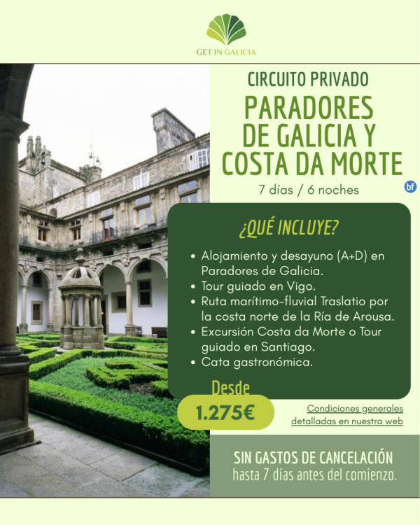 Circuito privado por los Paradores de Galicia y Costa Da Morte. 7 das/6 noches A&D. Desde 1.275 € 