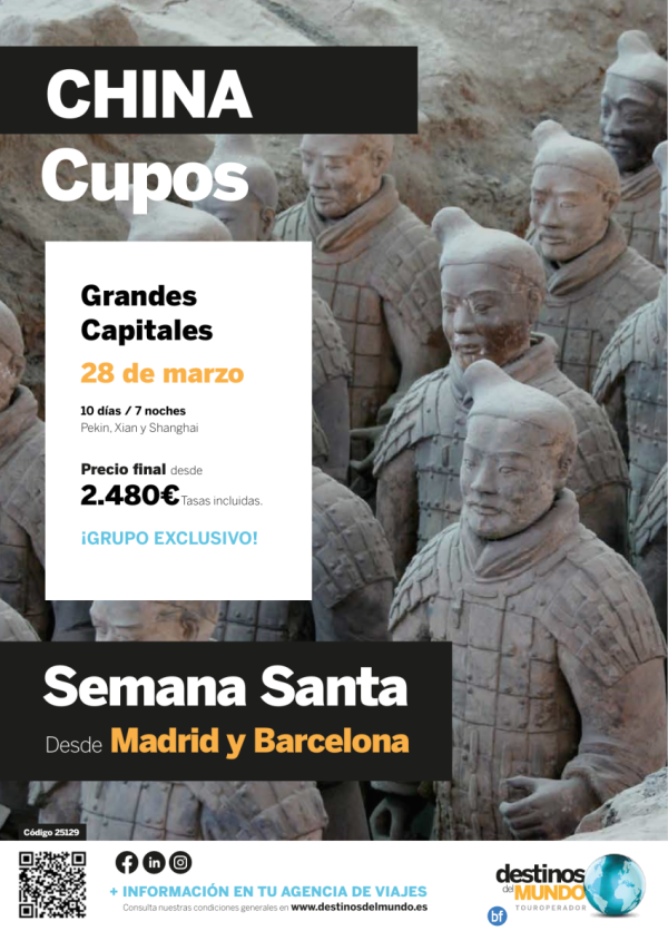 ??? Grandes capitales de China SEMANA SANTA 10 d / 7n 28 marzo 2026 origen: Madrid y Barcelona desde 2.480 € 