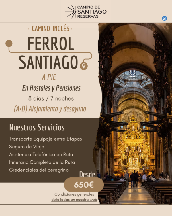 Ferrol - Santiago de Compostela a Pie. Camino Ingls. 8 Das / 7 Noches. Hoteles y Casas con Encanto. 650 € 