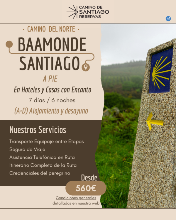 Baamonde - Santiago a pie. Camino del Norte. 7 Das / 6 Noches. Hoteles y Casas con Encanto. 560 € 