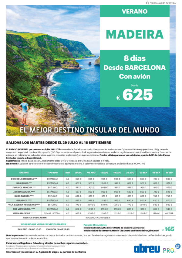 Madeira directo desde Barcelona ltimas plazas salidas Martes 29 Jul a 16 Sep 625 € pvp final