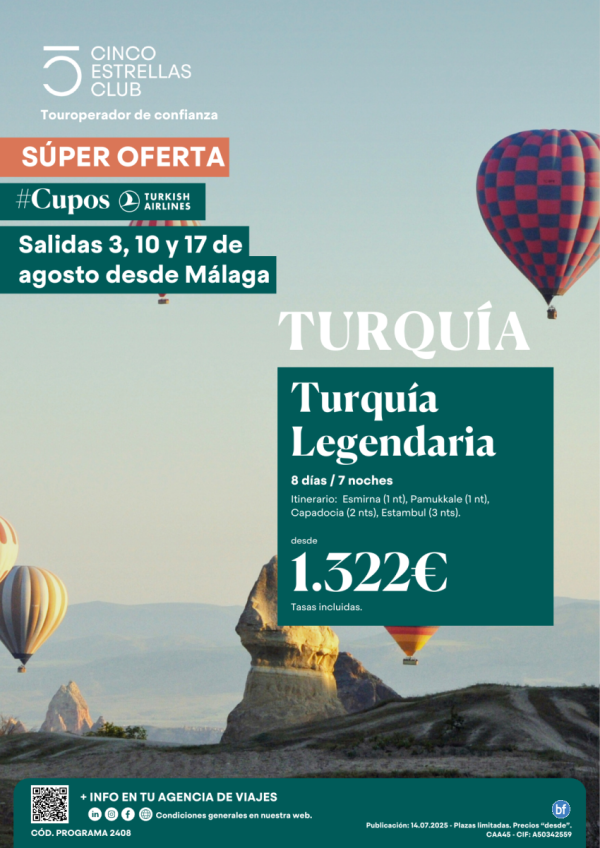 SperOferta lt. Plazas Cupos - Turquia Legendaria 8d/7n dsd 1.322 € sal agosto: 3, 10 y 17 desde MLAGA.